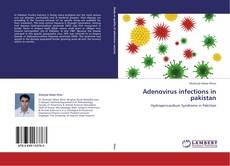 Adenovirus infections in pakistan kitap kapağı