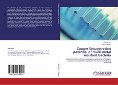 Couverture de Copper Sequestration potential of multi-metal resistant bacteria