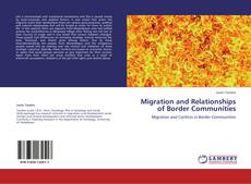 Migration and Relationships of Border Communities kitap kapağı
