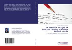 An Empirical Analysis of Contract Farming in Andhra Pradesh - India kitap kapağı