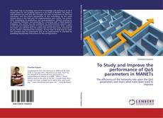 Buchcover von To Study and Improve the performance of QoS parameters in MANETs