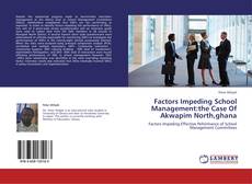 Buchcover von Factors Impeding School Management:the Case Of Akwapim North,ghana