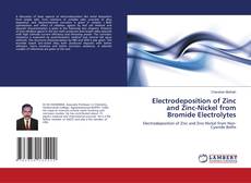 Bookcover of Electrodeposition of Zinc and Zinc-Nickel from Bromide Electrolytes