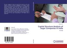 Capital Structure Analysis of Sugar Companies in India kitap kapağı