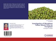 Couverture de Investigation of Mungbean Yellow Mosaic Virus on mungbean