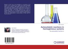 Copertina di Autocalalytic reactions in homogeneous systems