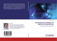Bookcover of Gravitational Collapse of Spherical Spacetimes
