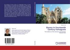 Slavery in Fourteenth Century Famagusta kitap kapağı