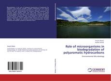 Couverture de Role of microorganisms in biodegradation of polyaromatic hydrocarbons