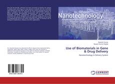 Portada del libro de Use of Biomaterials in Gene & Drug Delivery
