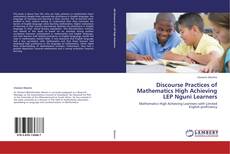 Couverture de Discourse Practices of Mathematics High Achieving LEP Nguni Learners