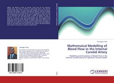 Borítókép a  Mathemaical Modelling of Blood Flow in the Internal Carotid Artery - hoz