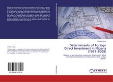 Borítókép a  Determinants of Foreign Direct Investment in Nigeria (1977-2008) - hoz