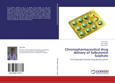 Portada del libro de Chronopharmaceutical drug delivery of Salbutamol Sulphate