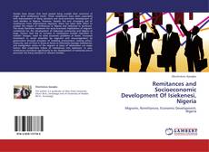 Bookcover of Remitances and Socioeconomic Development Of Isiekenesi, Nigeria