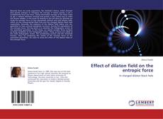 Обложка Effect of dilaton field on the entropic force