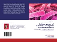 Biotoxicity assay of Escherichia coli against Tribolium castaneum kitap kapağı
