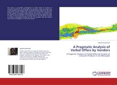 Обложка A Pragmatic Analysis of Verbal Offers by Vendors