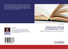 Buchcover von Topiramate induced teratogenicity in rats