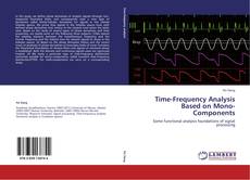 Couverture de Time-Frequency Analysis Based on Mono-Components