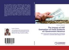 Portada del libro de The Impact of VAT Exemption of Food Products on Government Revenue