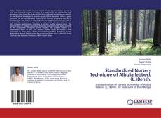 Standardized Nursery Technique of Albizia lebbeck (L.)Benth. kitap kapağı
