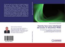 Buchcover von Twenty two new interfacial SH-waves in dissimilar PEMs