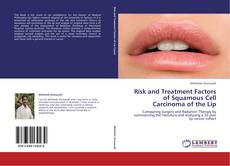 Portada del libro de Risk and Treatment Factors of Squamous Cell Carcinoma of the Lip