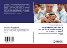 Couverture de Private sector and NGOs partnerships: environmental or image concern?