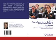 Copertina di Adults Returning to College:  Expectations versus Outcomes