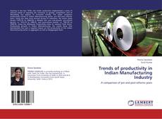 Bookcover of Trends of productivity in Indian Manufacturing Industry