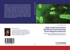 Copertina di High-Level Gentamicin Resistant Environmental Gram-Negative Bacteria