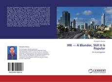 Bookcover of IRR — A Blunder, Still It Is Popular
