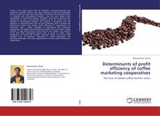 Portada del libro de Determinants of profit efficiency of coffee marketing cooperatives