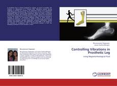 Bookcover of Controlling Vibrations in Prosthetic Leg