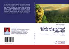 Buchcover von Herbs Based on Indian and Chinese Traditional Health Care System