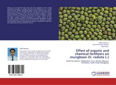 Portada del libro de Effect of organic and chemical fertilizers on mungbean (V. radiata L.)