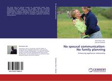 No spousal communication:   No family planning kitap kapağı