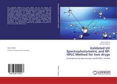 Validated UV Spectrophotometric and RP-HPLC Method for two drugs的封面