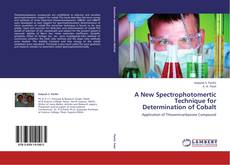 Bookcover of A New Spectrophotomertic Technique for Determination of Cobalt