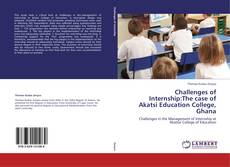 Challenges of Internship:The case of Akatsi Education College, Ghana kitap kapağı