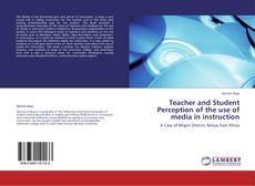 Обложка Teacher and Student Perception of the use of media in instruction
