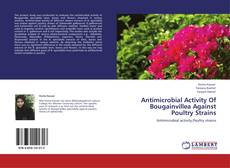 Antimicrobial Activity Of Bougainvillea Against Poultry Strains kitap kapağı