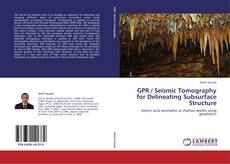 Capa do livro de GPR / Seismic Tomography for Delineating Subsurface Structure 