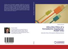 Bookcover of Ultra-thin Films of a Ferroelectric Copolymer: P(VDF-TrFE)