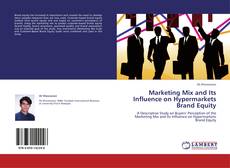 Portada del libro de Marketing Mix and Its Influence on Hypermarkets Brand Equity