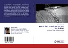 Bookcover of Prediction & Performance of Single Piles