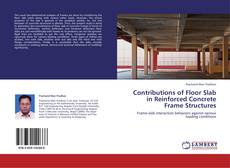 Contributions of Floor Slab in Reinforced Concrete Frame Structures kitap kapağı