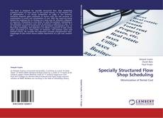 Bookcover of Specially Structured Flow Shop Scheduling