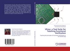 Bookcover of VEasy: a Tool Suite for Teaching Functional Verification